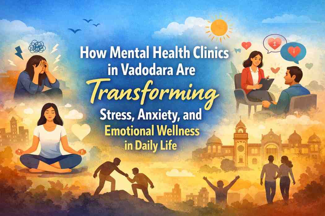 Mental Health Clinic In Vadodara