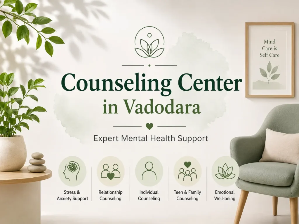 Counseling Center in Vadodara offering expert mental health support in a calm and professional environment for wellness.