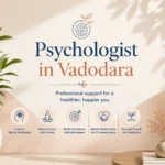 Psychologist in Vadodara offering professional mental health support for stress relief, emotional well-being, confidence, and personal growth