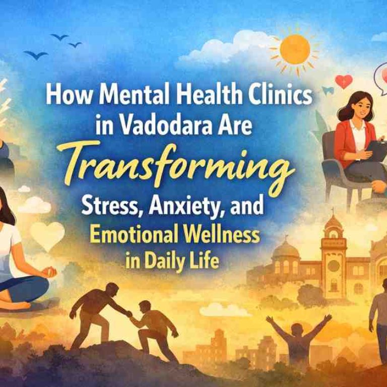 Mental Health Clinic In Vadodara